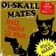 Oi-Skall Mates - Evil Taste 12 Pint