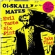 Oi-Skall Mates - Evil Taste Six Pint